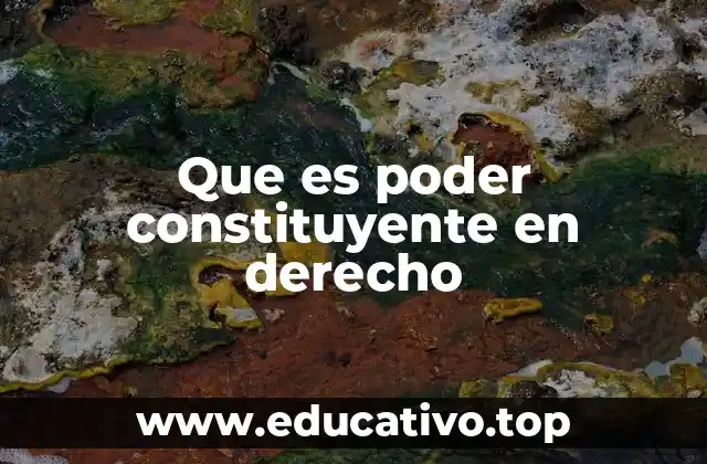 Que es poder constituyente en derecho