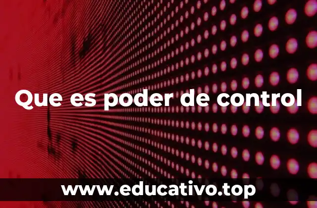 Que es poder de control