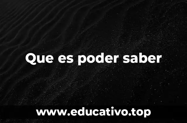 Que es poder saber