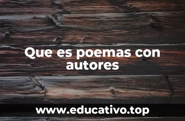 Que es poemas con autores