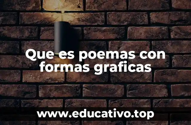 Que es poemas con formas graficas