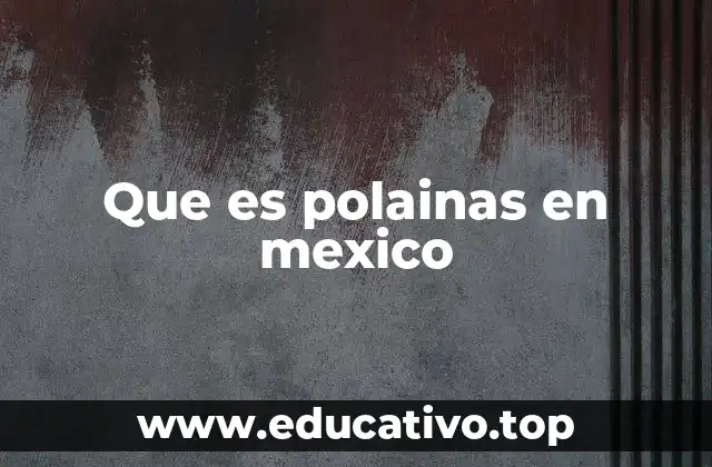 Que es polainas en mexico