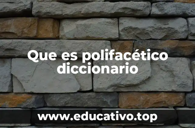 Que es polifacético diccionario