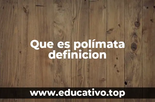 Que es polímata definicion