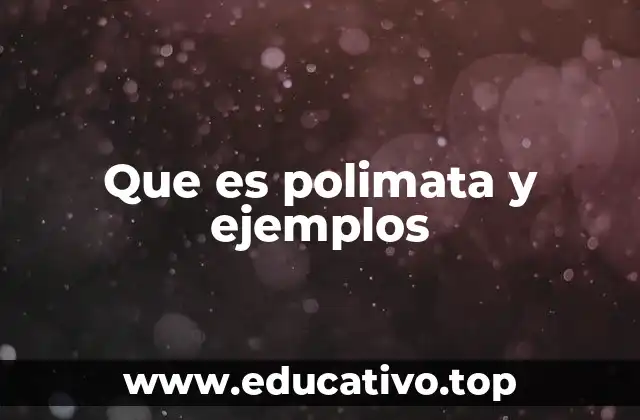 Que es polimata y ejemplos