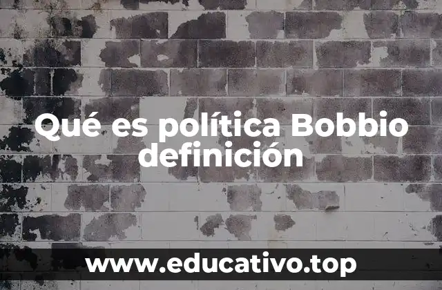 Qué es política Bobbio definición