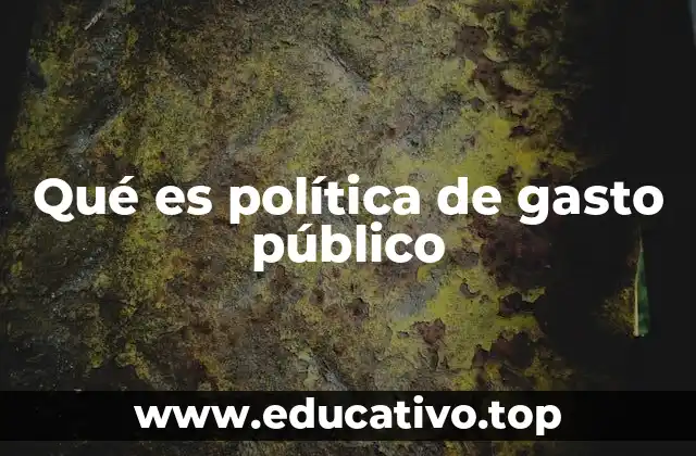 Qué es política de gasto público
