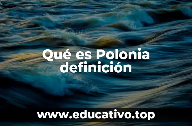 Qué es Polonia definición