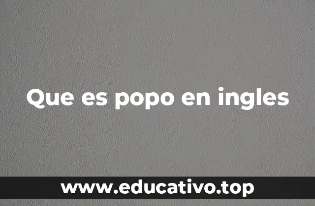 Que es popo en ingles