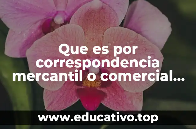 Que es por correspondencia mercantil o comercial yahoo
