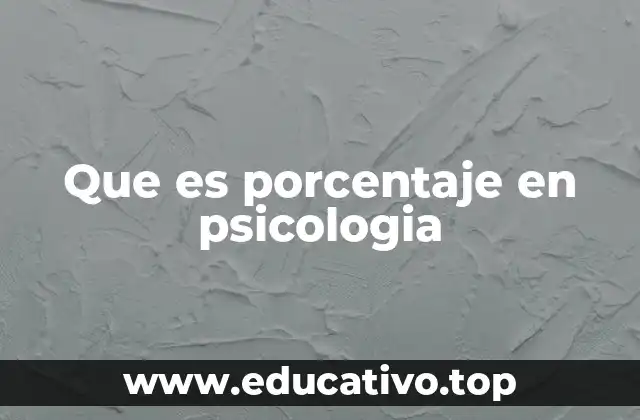 Que es porcentaje en psicologia