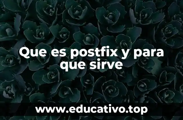 Que es postfix y para que sirve