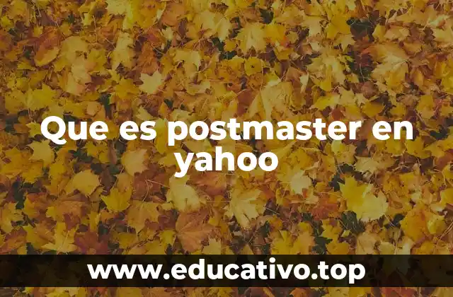 Que es postmaster en yahoo