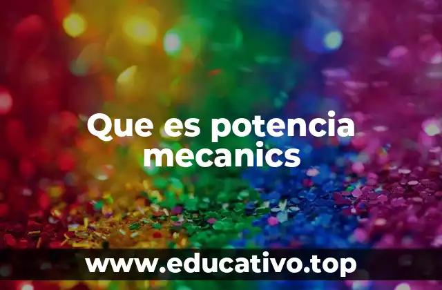 Que es potencia mecanics