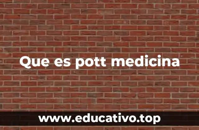 Que es pott medicina