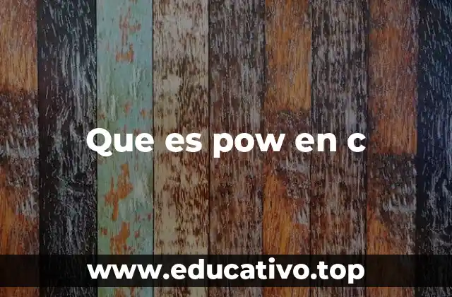 Que es pow en c