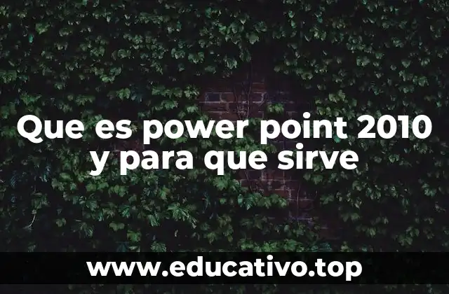 Que es power point 2010 y para que sirve