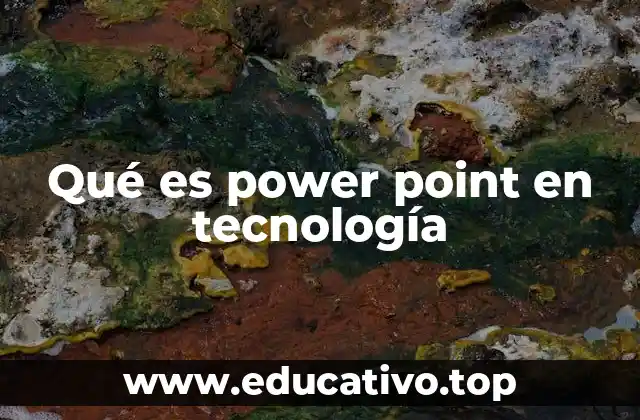 Qué es power point en tecnología