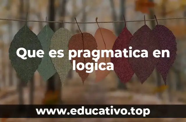 Que es pragmatica en logica