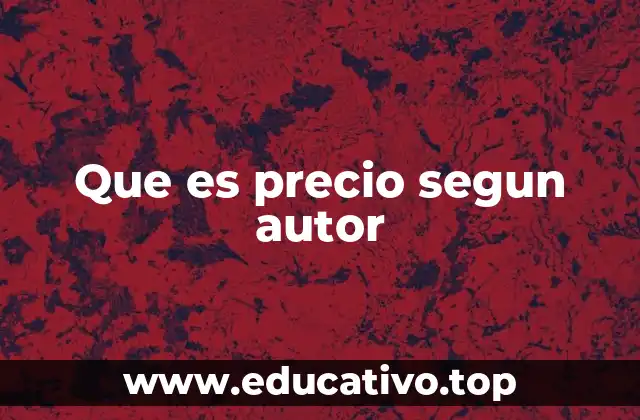 Que es precio segun autor
