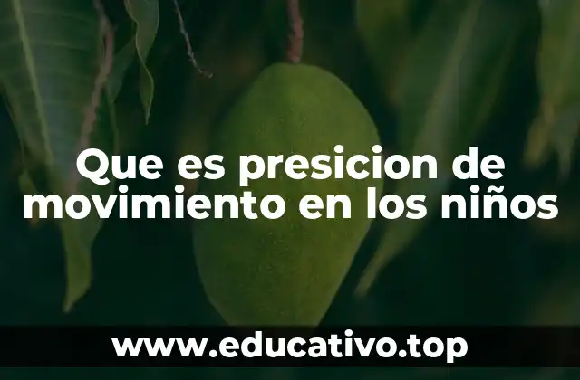 El desarrollo de las habilidades motoras finas en la niñez