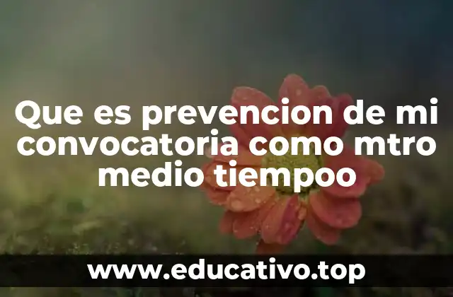 Que es prevencion de mi convocatoria como mtro medio tiempoo