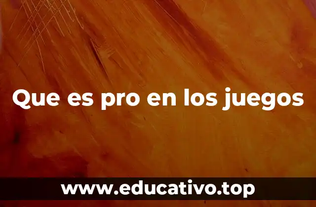 Que es pro en los juegos