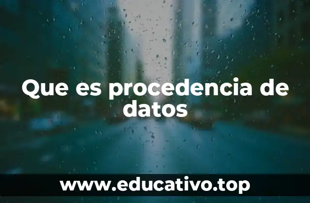 Que es procedencia de datos