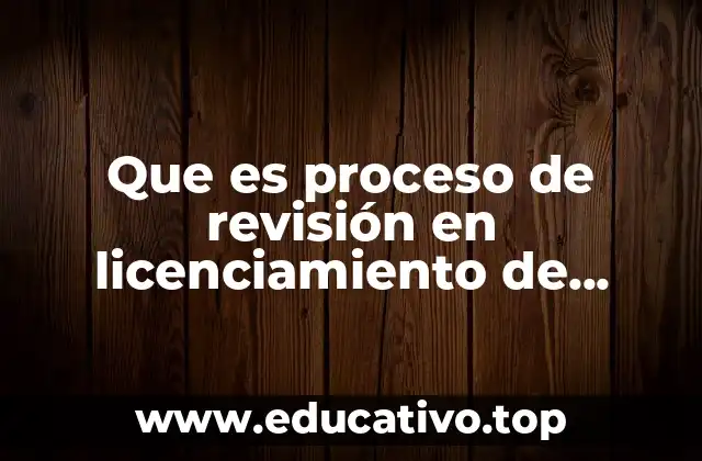 Que es proceso de revisión en licenciamiento de productos microsoft