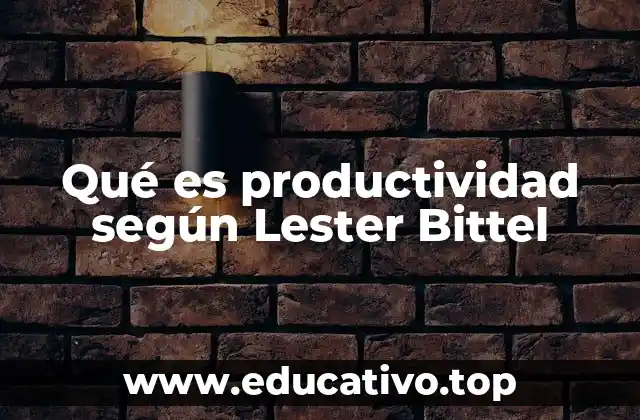 Qué es productividad según Lester Bittel