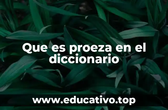 Que es proeza en el diccionario