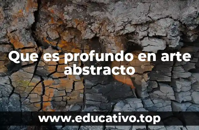 Que es profundo en arte abstracto