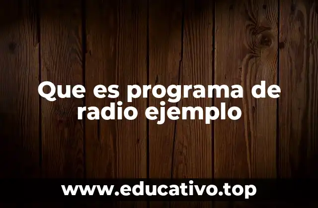 Que es programa de radio ejemplo
