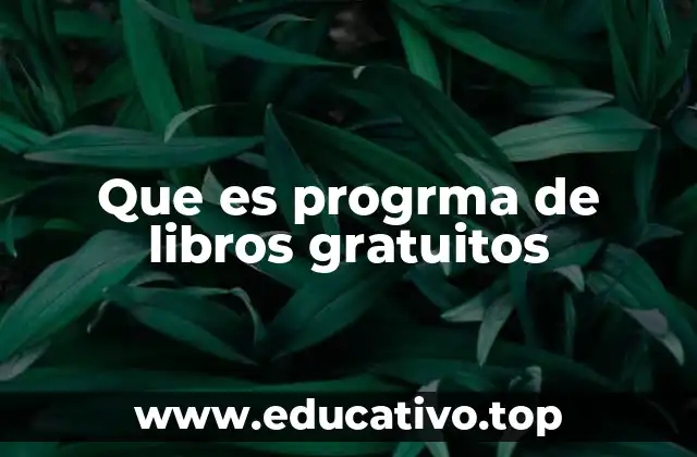 Cómo los programas de libros gratuitos impactan la educación