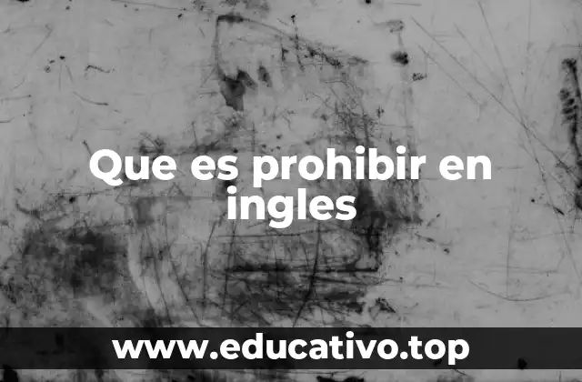 Que es prohibir en ingles