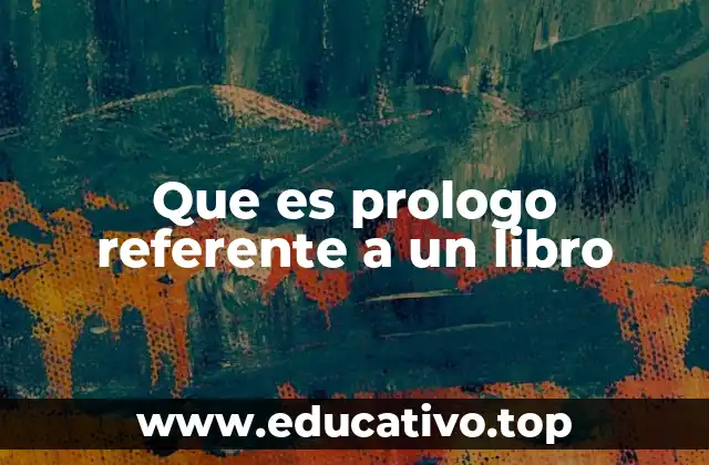 Que es prologo referente a un libro