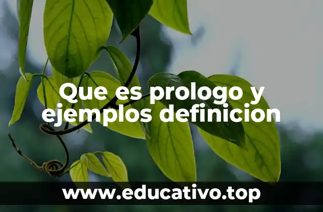 Que es prologo y ejemplos definicion