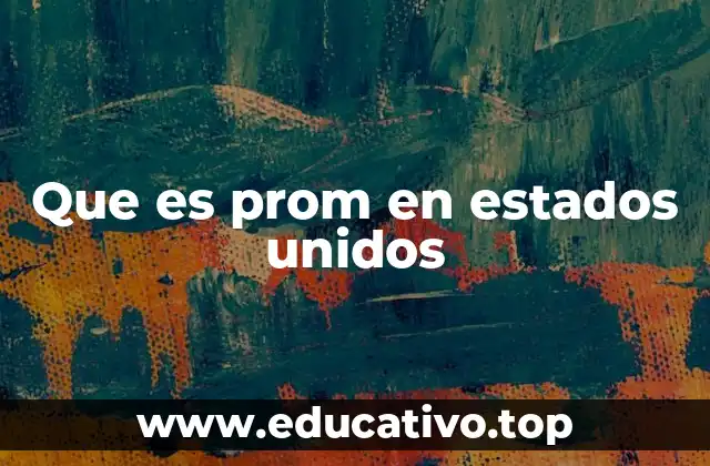 Que es prom en estados unidos