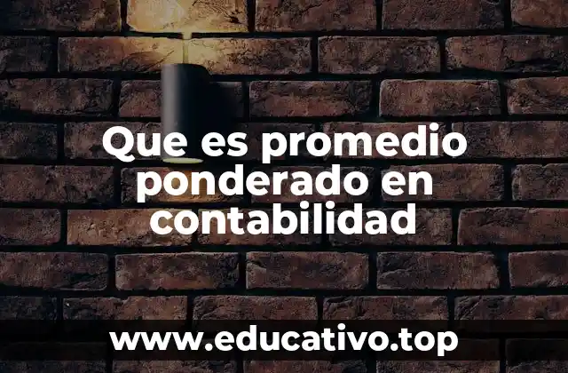 Que es promedio ponderado en contabilidad