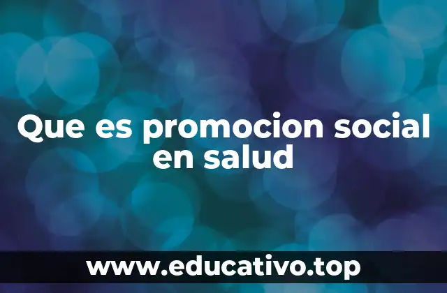 Que es promocion social en salud
