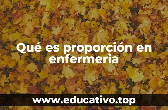 Qué es proporción en enfermeria