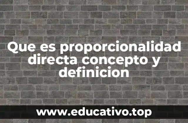 Que es proporcionalidad directa concepto y definicion