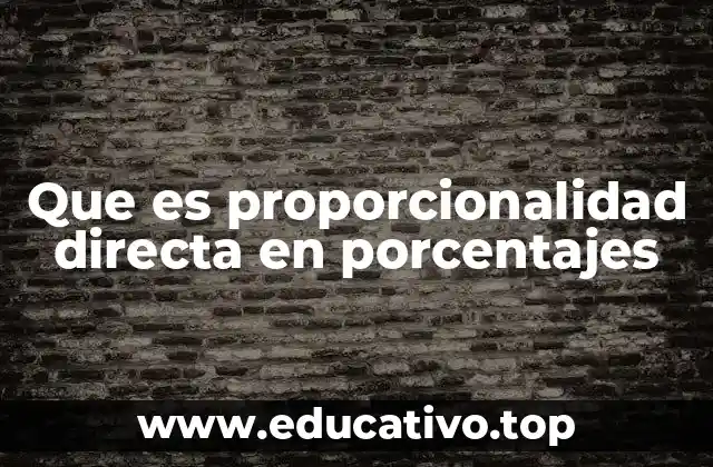 Que es proporcionalidad directa en porcentajes
