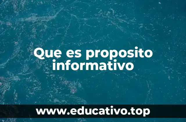 Que es proposito informativo