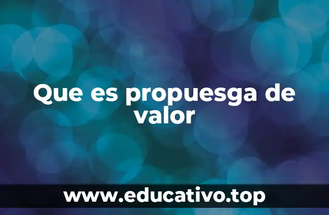 Que es propuesga de valor