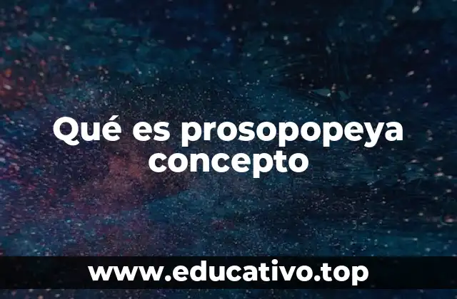 Qué es prosopopeya concepto