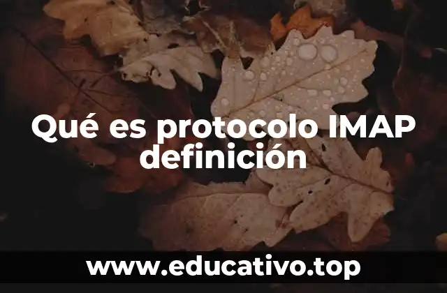 Qué es protocolo IMAP definición