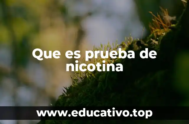 Que es prueba de nicotina