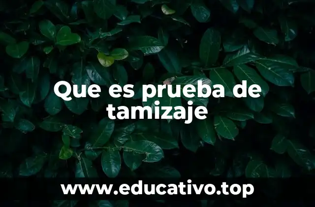 Que es prueba de tamizaje