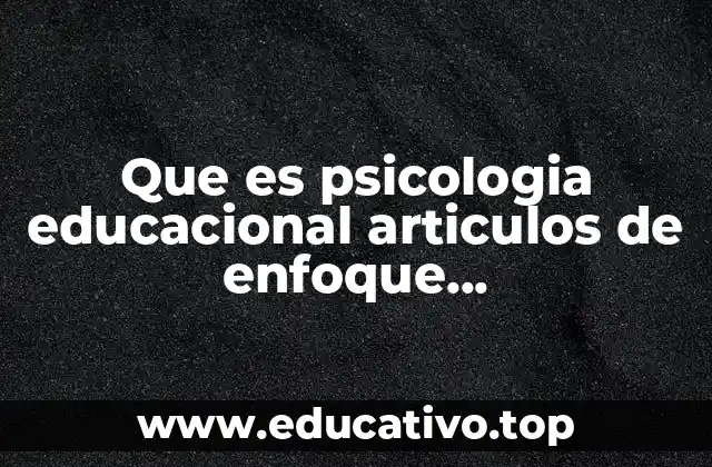 Que es psicologia educacional articulos de enfoque cognitivo-conductual mares